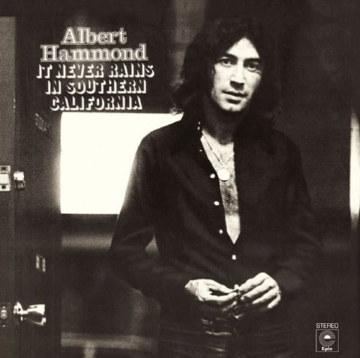 It Never Rains in Southern California by Albert Hammond