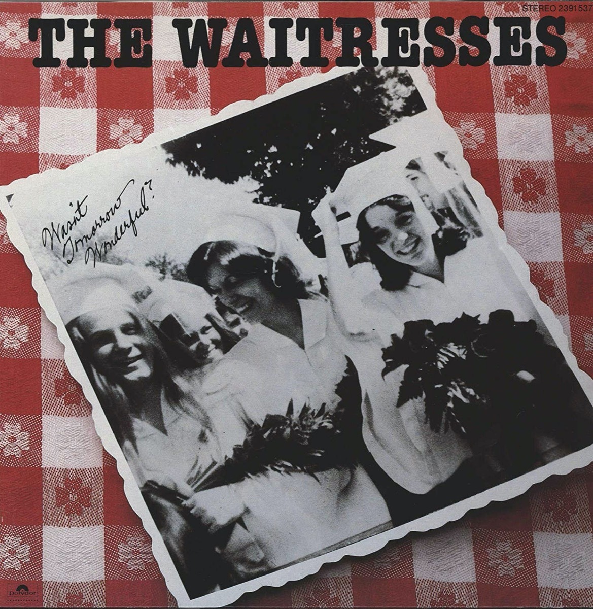 album cover of wasn't tomorrow wonderful by the waitresses